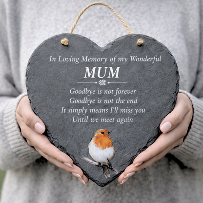 Heart-shaped slate plaque with a robin illustration and memorial text for a mum.
